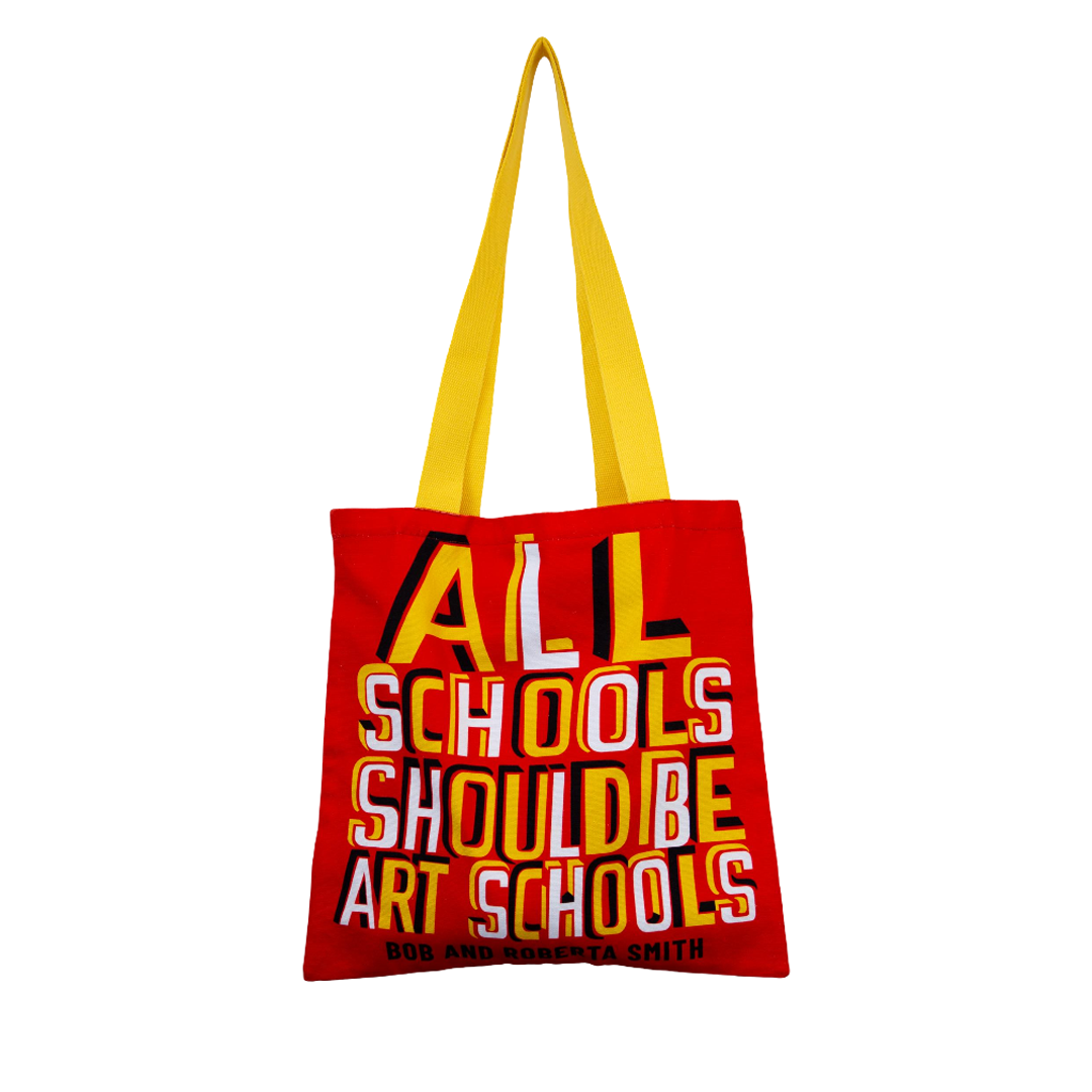 All Schools Should Be Art Schools Tote x Bob and Roberta Smith