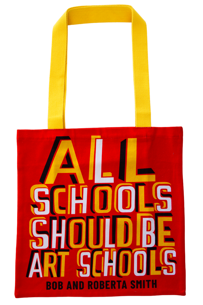 All Schools Should Be Art Schools Tote x Bob and Roberta Smith